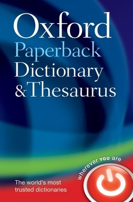Oxford Paperback Dictionary & Thesaurus - Oxford Languages