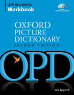 Oxford Picture Dictionary Second Edition: Low-Beginning Workbook: Vocabulary reinforcement activity book with 2 audio CDs
