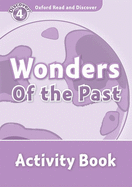 Oxford Read and Discover: Level 4: Wonders of the Past Activity Book