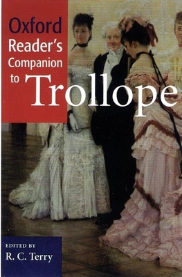 Oxford Reader's Companion to Trollope - Terry, R C (Editor)