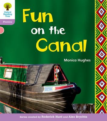 Oxford Reading Tree: Level 1+: Floppy's Phonics Non-Fiction: Fun on the Canal - Hughes, Monica, and Page, Thelma, and Hunt, Roderick