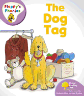 Oxford Reading Tree: Level 1+: Floppy's Phonics: the Dog Tag