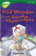 Oxford Reading Tree: Level 12: Treetops: More Stories C: Kid Wonder and the Sticky Skyscraper