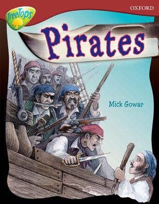 Oxford Reading Tree: Level 15: TreeTops Non-Fiction: Pirates - Gowar, Mick
