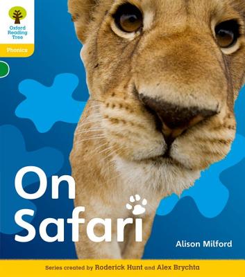 Oxford Reading Tree: Level 5: Floppy's Phonics Non-Fiction: On Safari - Hunt, Roderick, and Milford, Alison, and Hughes, Monica