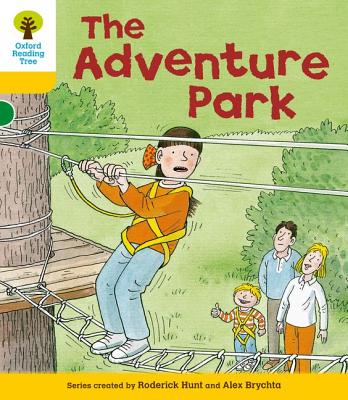 Oxford Reading Tree: Level 5: More Stories C: The Adventure Park - Hunt, Roderick, and Brychta, Mr Alex