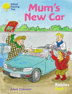 Oxford Reading Tree: Robins: Pack 1: Mum's New Car