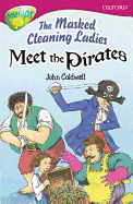 Oxford Reading Tree: Stage 10: TreeTops: The Masked Cleaning Ladies Meet the Pirates: Masked Cleaning Ladies Meet the Pirates