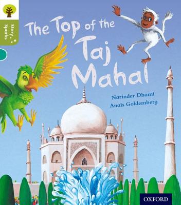 Oxford Reading Tree Story Sparks: Oxford Level 7: The Top of the Taj Mahal - Dhami, Narinder, and Gamble, Nikki (Series edited by)