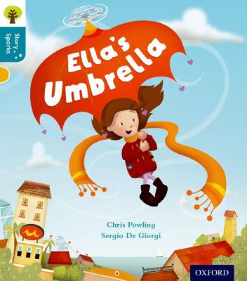 Oxford Reading Tree Story Sparks: Oxford Level 9: Ella's Umbrella - Powling, Chris, and Gamble, Nikki (Series edited by)