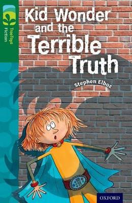 Oxford Reading Tree Treetops Fiction: Level 12 More Pack B: Kid Wonder and the Terrible Truth - Elboz, Stephen