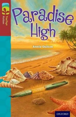 Oxford Reading Tree Treetops Fiction: Level 15: Paradise High - Dalton, Annie