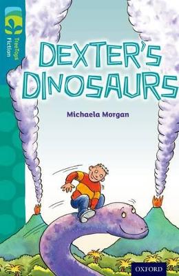 Oxford Reading Tree Treetops Fiction: Level 9: Dexter's Dinosaurs - Morgan, Michaela