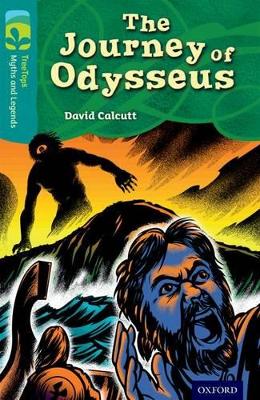 Oxford Reading Tree Treetops Myths and Legends: Level 16: The Journey of Odysseus - Calcutt, David