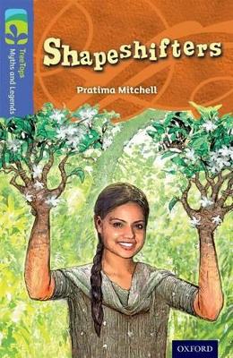 Oxford Reading Tree Treetops Myths and Legends: Level 17: Shapeshifters - Mitchell, Pratima