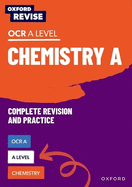 Oxford Revise: A Level Chemistry for OCR A Revision and Exam Practice: Get Revision with Results