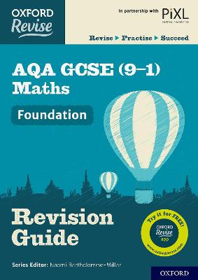 Oxford Revise: AQA GCSE (9-1) Maths Foundation Revision Guide: Get Revision with Results - Bartholomew-Millar, Naomi (Series edited by), and Wood, Katie