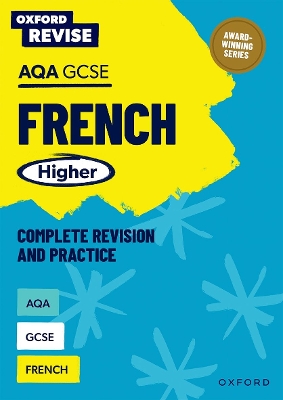Oxford Revise: AQA GCSE French Higher - Newland, Sheena