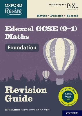 Oxford Revise: Edexcel GCSE (9-1) Maths Foundation Revision Guide: Get Revision with Results - Bartholomew-Millar, Naomi (Series edited by), and Wood, Katie