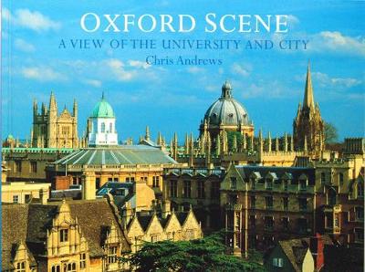 Oxford Scene: A view of the University and City - Andrews, Chris, and Huelin, David