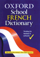 Oxford School French Dictionary - Grundy, Valerie, and Barnes, Jennifer (Contributions by)