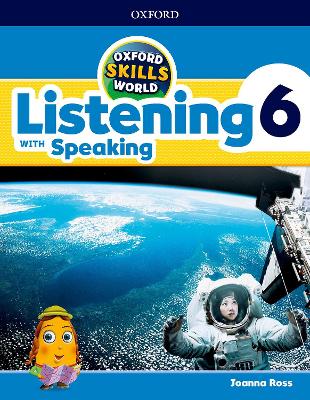 Oxford Skills World: Level 6: Listening with Speaking Student Book / Workbook - Ross, Joanna