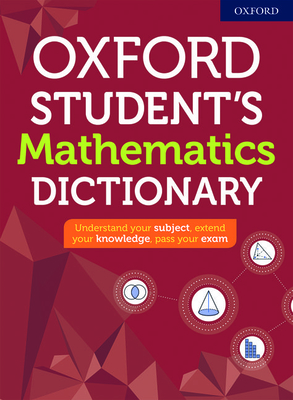 Oxford Student's Mathematics Dictionary - Dictionaries, Oxford