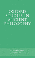Oxford Studies in Ancient Philosophy Vol XXIX: Winter 2005