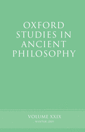 Oxford Studies in Ancient Philosophy: Volume XXIX: Winter 2005