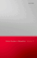 Oxford Studies in Metaethics, Volume 17