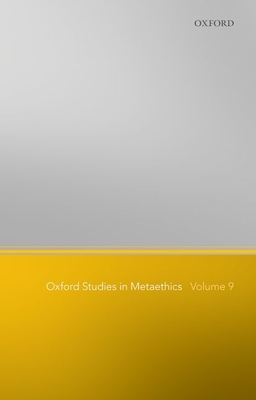 Oxford Studies in Metaethics, Volume 9 - Shafer-Landau, Russ (Editor)