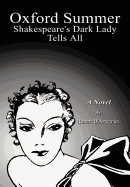 Oxford Summer: Shakespeare's Dark Lady Tells All