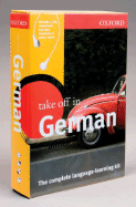 Oxford Take Off in German: The Complete Language-Learning Kit - Oxford University Press (Creator)