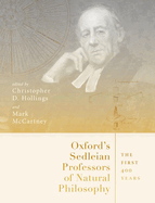 Oxford's Sedleian Professors of Natural Philosophy: The First 400 Years