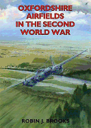 Oxfordshire Airfields in the Second World War
