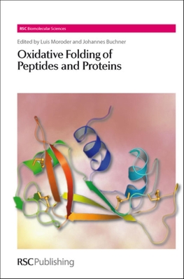 Oxidative Folding of Peptides and Proteins - Moroder, Luis (Editor), and Buchner, Johannes (Editor)