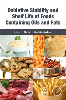 Oxidative Stability and Shelf Life of Foods Containing Oils and Fats - Hu, Min (Editor), and Jacobsen, Charlotte (Editor)