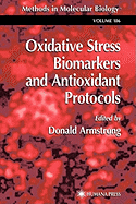 Oxidative Stress Biomarkers and Antioxidant Protocols