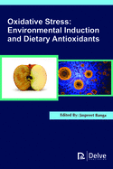 Oxidative Stress: Environmental Induction and Dietary Antioxidants