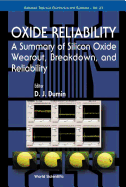 Oxide Reliability: A Summary of Silicon Oxide Wearout, Breakdown, and Reliability