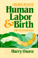 Oxorn-Foote Human Labor and Birth, Fifth Edition