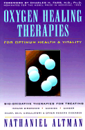 Oxygen Healing Therapies: For Optimum Health and Vitality
