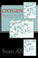 OxyGen: The Breath Of Life in Atomic Form!