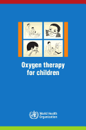 Oxygen Therapy for Children: A Manual for Health Workers
