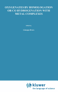 Oxygenates by Homologation or CO Hydrogenation with Metal Complexes