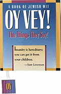 Oy Vey! the Things They Say!: A Book of Jewish Wit - Andrews McMeel Publishing, and Ariel Books