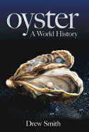 Oyster: A World History