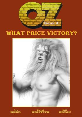 Oz: Book Three: What Price Victory? - Griffith, Ralph, and Bryan, Bill, and Kerr, Stu