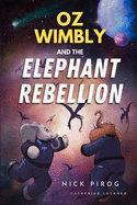 Oz Wimbly and the Elephant Rebellion