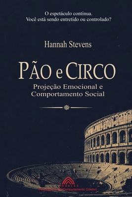 Po e Circo: Projeo Emocional e Comportamento Social - Stevens, Hannah, and Martins, Fernanda (Translated by), and Santos, Luiz